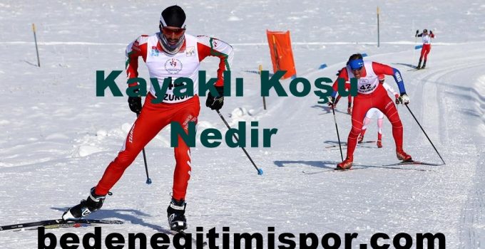 Kayaklı Koşu Nedir