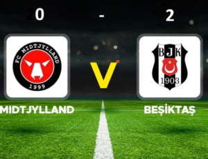 Beşiktaş Midtjylland’ı 2-0