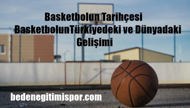 Basketbolun Tarihçesi