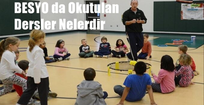 BESYO da Okutulan Dersler Nelerdir