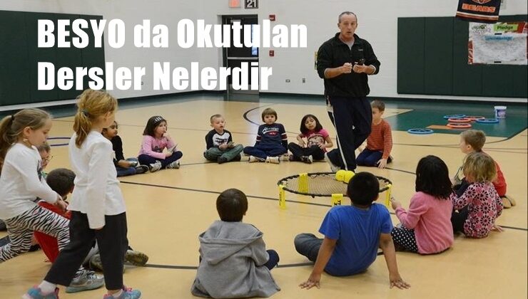 BESYO da Okutulan Dersler Nelerdir?