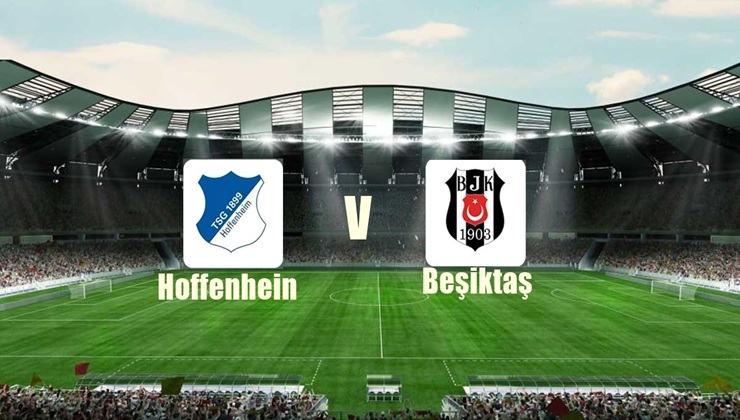 Hoffenheim-Beşiktaş Maçı Saat Kaçta, Hangi Kanalda?