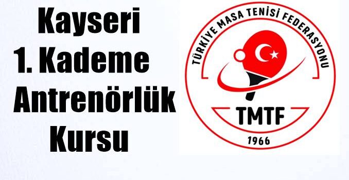 Masa Tenisi 1. Kademe Antrenörlük Kurs Duyurusu