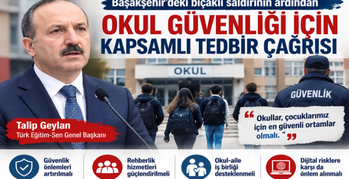 Başakşehir'deki Bıçaklı Saldırının Ardından Okul Güvenliği Çağrısı